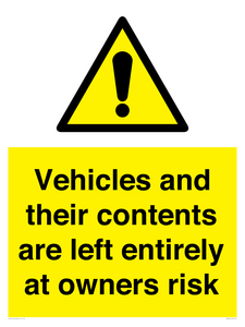 Vehicles and their contents are left entirely at owners risk
